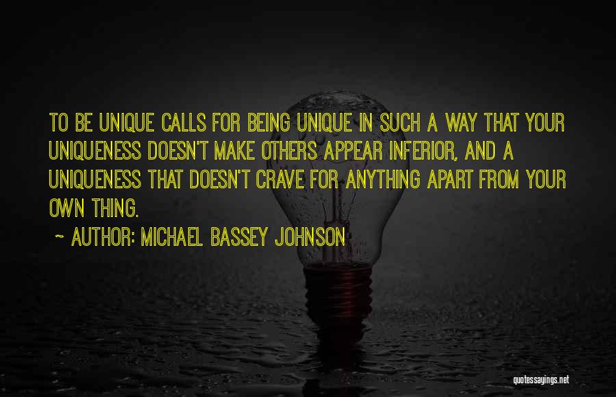 Self Complacency Quotes By Michael Bassey Johnson