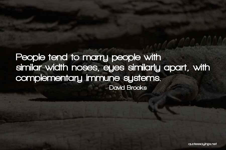 Self Complementary Quotes By David Brooks Self Complementary Quotes By David Brooks