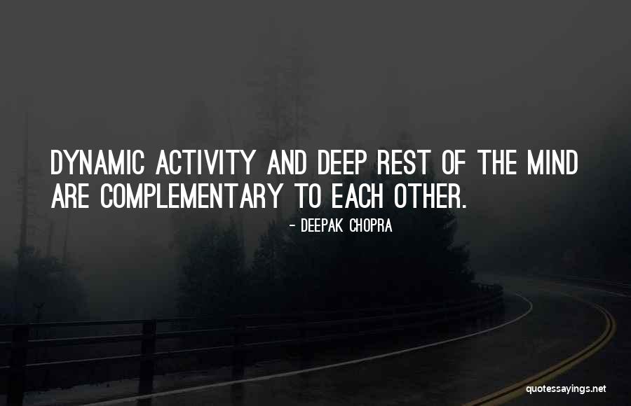 Self Complementary Quotes By Deepak Chopra Self Complementary Quotes By Deepak Chopra