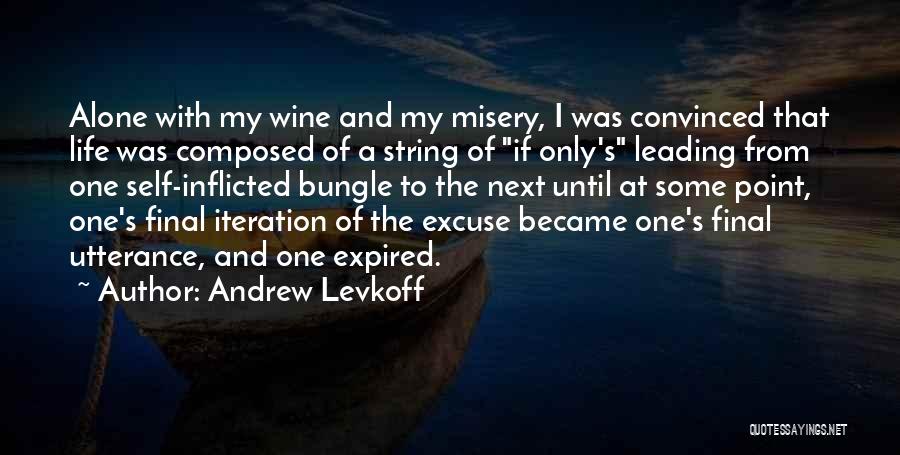 Self Composed Quotes By Andrew Levkoff