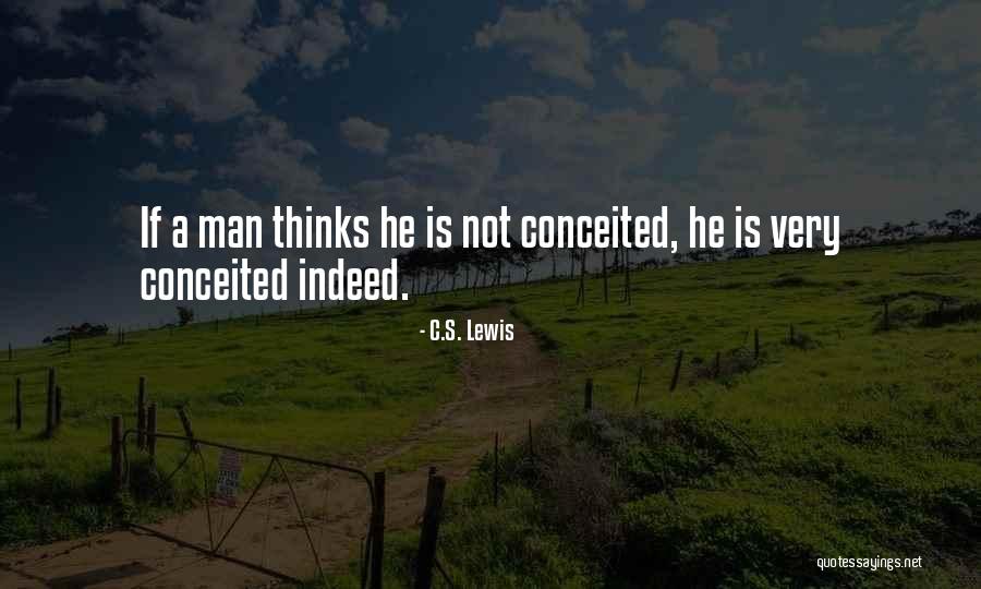 Self Conceited Quotes By C.S. Lewis Self Conceited Quotes By C.S. Lewis