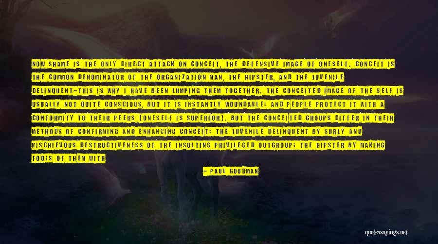 Self Conceited Quotes By Paul Goodman Self Conceited Quotes By Paul Goodman