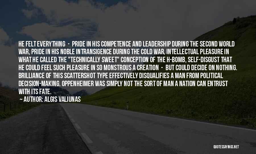 Self Conception Quotes By Algis Valiunas