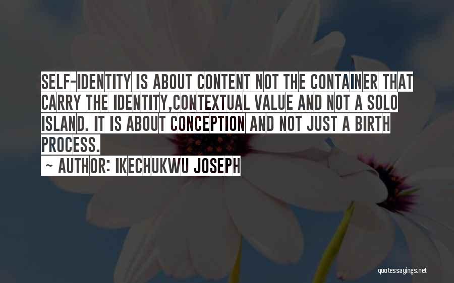 Self Conception Quotes By Ikechukwu Joseph