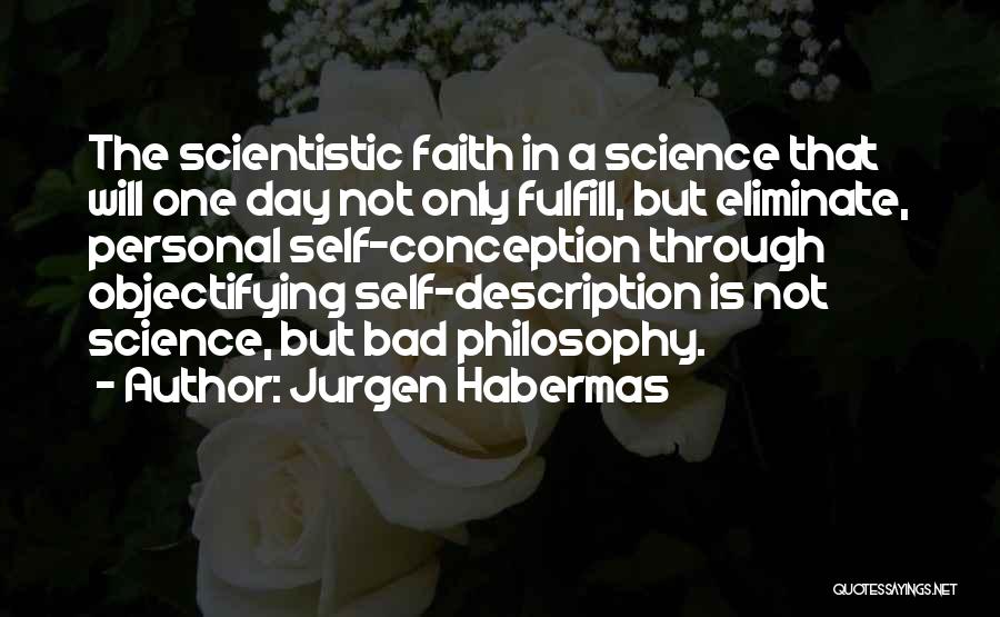 Self Conception Quotes By Jurgen Habermas