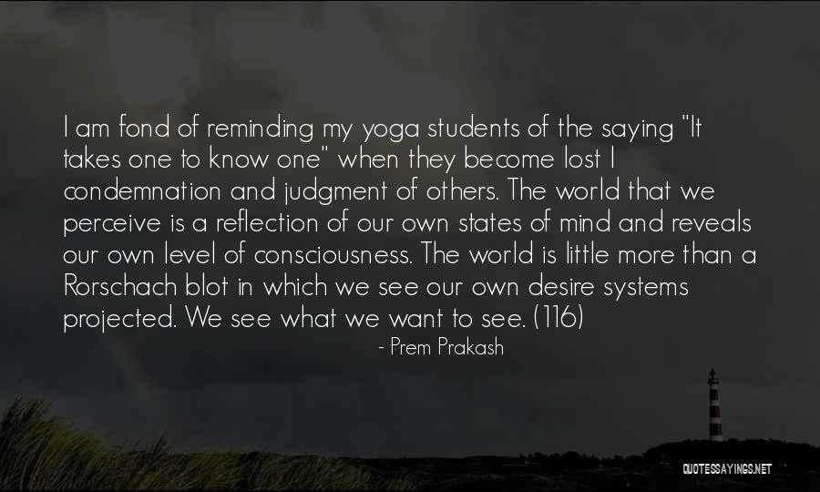 Self Condemnation Quotes By Prem Prakash Self Condemnation Quotes By Prem Prakash