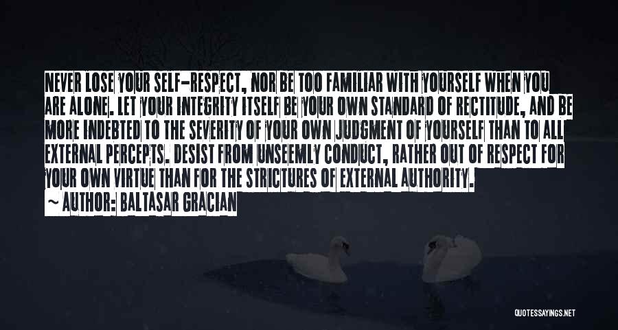 Self Conduct Quotes By Baltasar Gracian