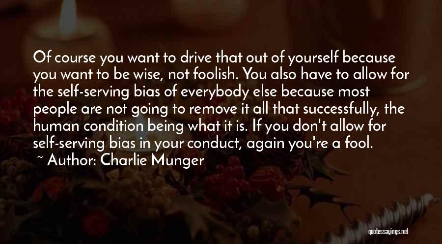 Self Conduct Quotes By Charlie Munger