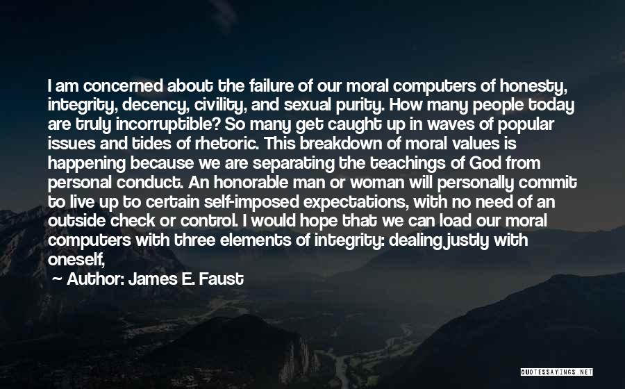 Self Conduct Quotes By James E. Faust