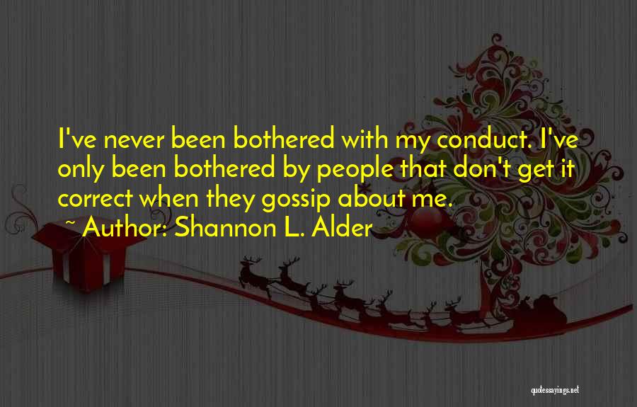 Self Conduct Quotes By Shannon L. Alder