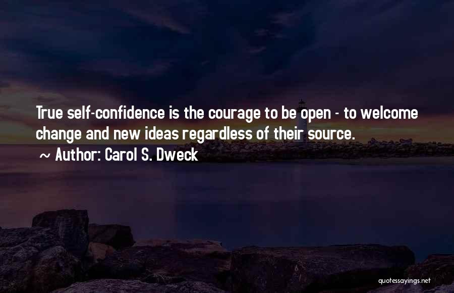 Self Confidence And Courage Quotes By Carol S. Dweck