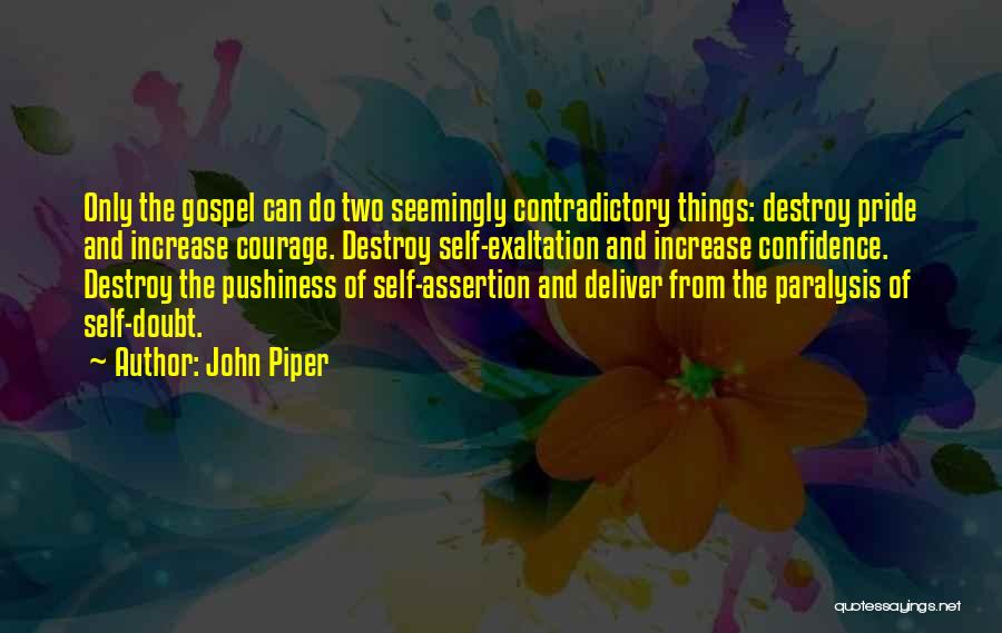 Self Confidence And Courage Quotes By John Piper