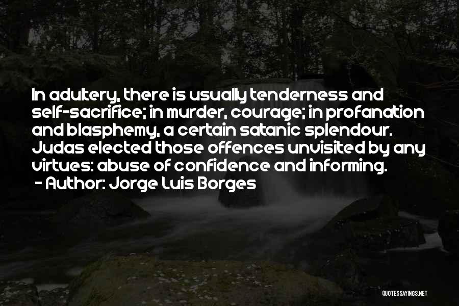 Self Confidence And Courage Quotes By Jorge Luis Borges