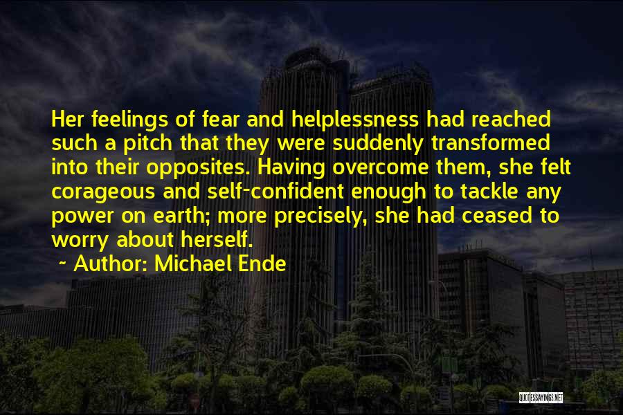 Self Confidence And Courage Quotes By Michael Ende