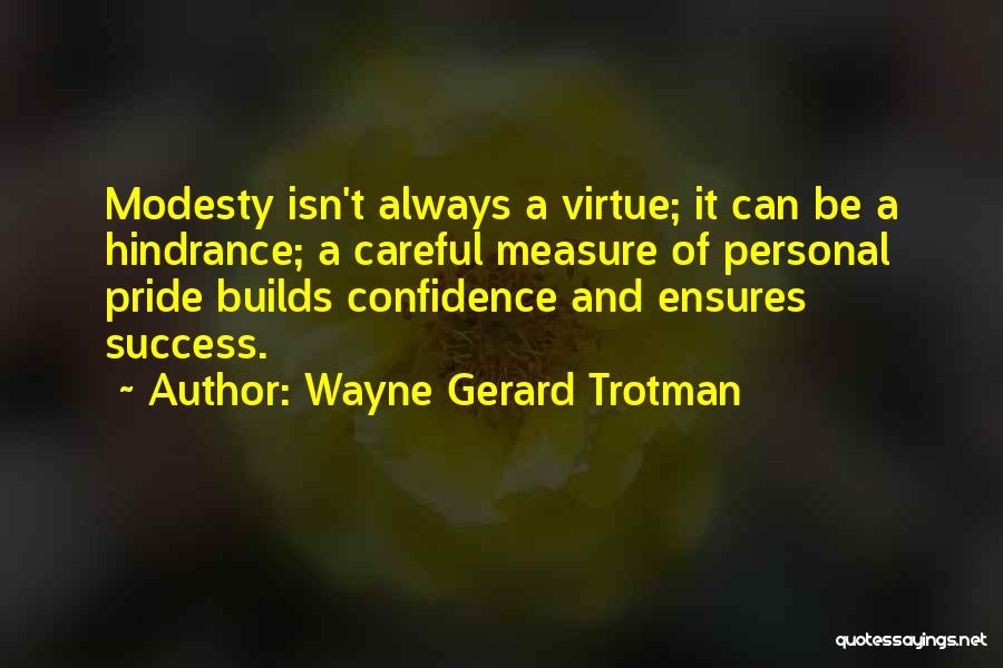 Self Confidence And Success Quotes By Wayne Gerard Trotman