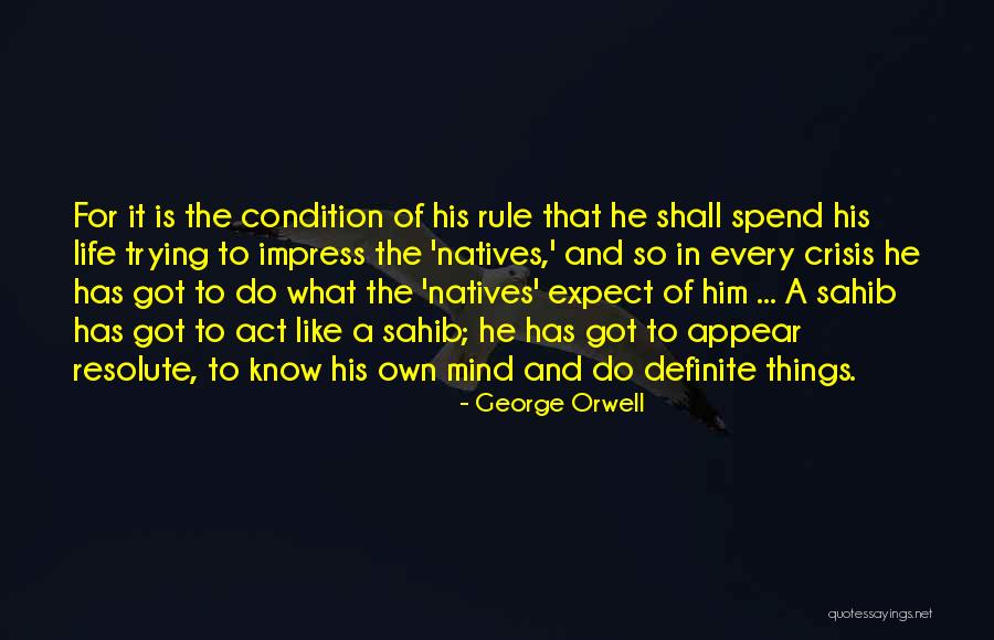 Self Confidence Appearance Quotes By George Orwell