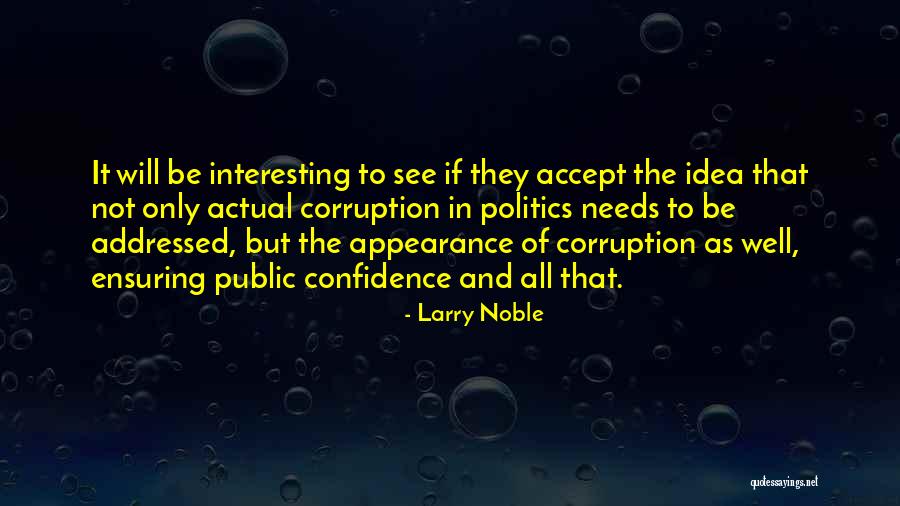 Self Confidence Appearance Quotes By Larry Noble Self Confidence Appearance Quotes By Larry Noble