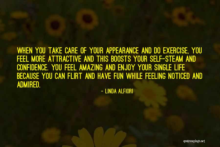 Self Confidence Appearance Quotes By Linda Alfiori