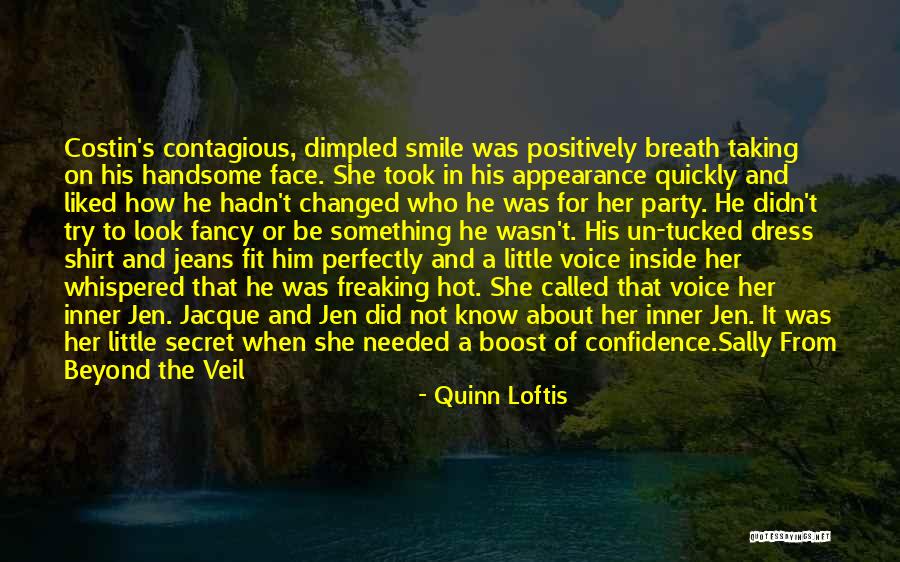 Self Confidence Appearance Quotes By Quinn Loftis