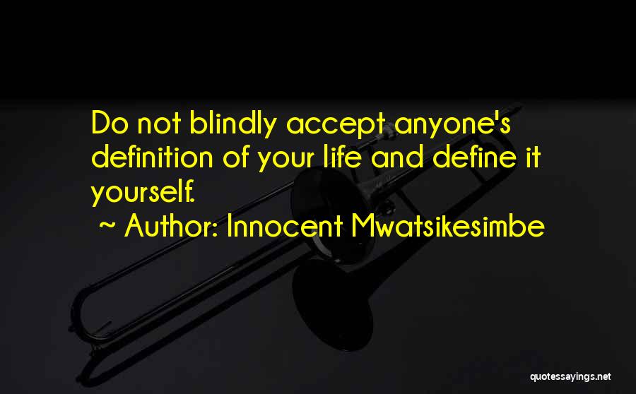 Self Confidence Definition Quotes By Innocent Mwatsikesimbe