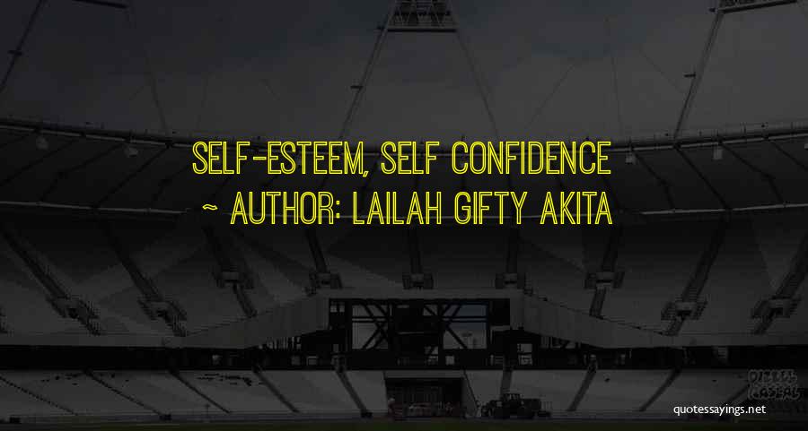Self Confidence Empowerment Quotes By Lailah Gifty Akita