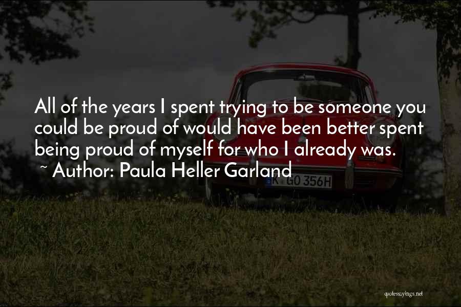 Self Confidence Empowerment Quotes By Paula Heller Garland