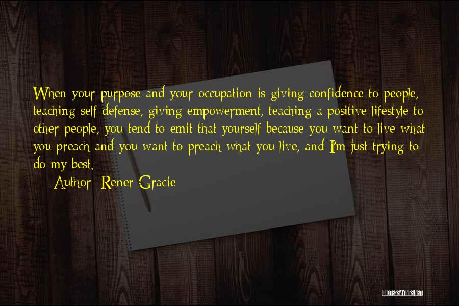 Self Confidence Empowerment Quotes By Rener Gracie