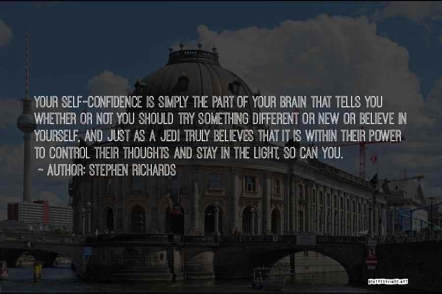 Self Confidence Empowerment Quotes By Stephen Richards