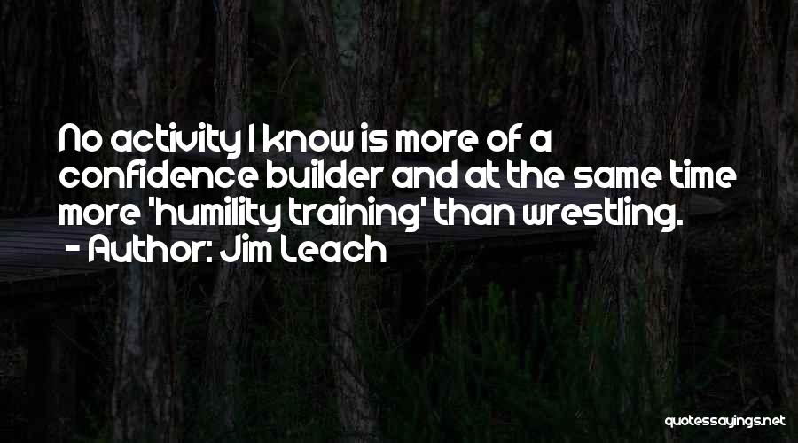 Self Confidence In Sports Quotes By Jim Leach