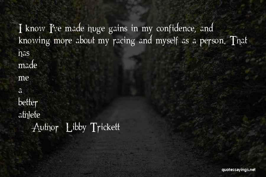 Self Confidence In Sports Quotes By Libby Trickett