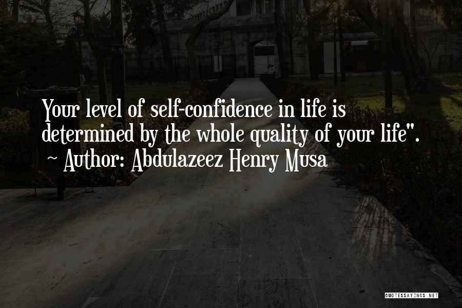 Self Confidence Motivational Quotes By Abdulazeez Henry Musa