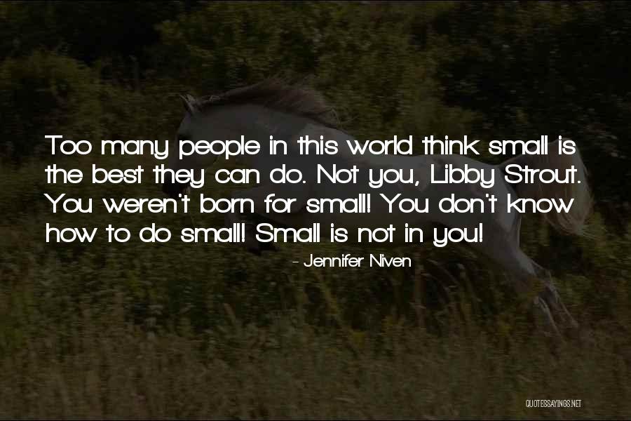 Self Confidence Quotes Quotes By Jennifer Niven Self Confidence Quotes Quotes By Jennifer Niven