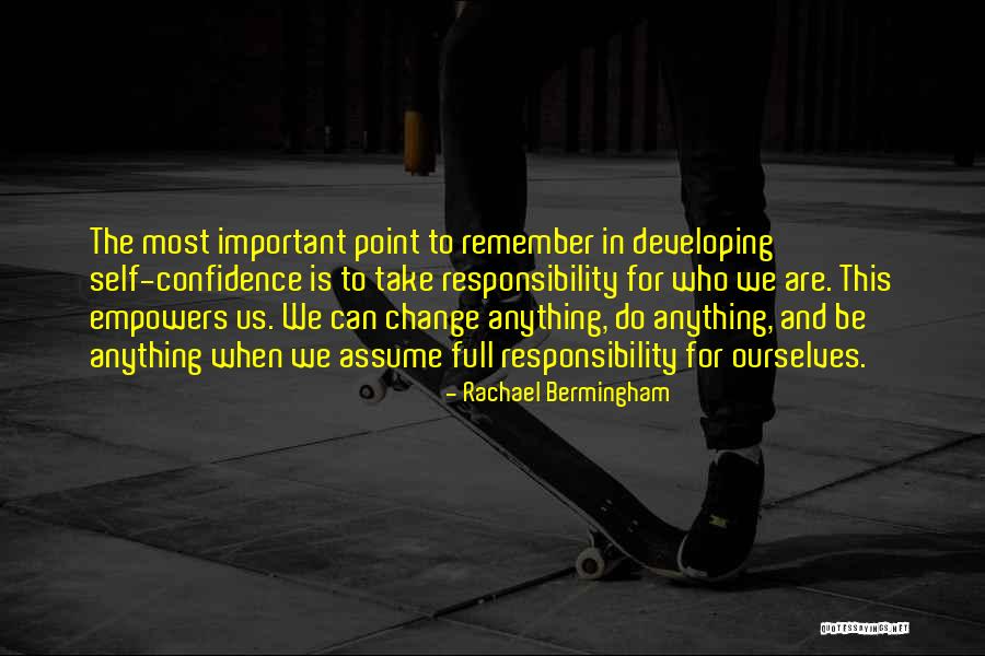 Self Confidence Quotes Quotes By Rachael Bermingham Self Confidence Quotes Quotes By Rachael Bermingham