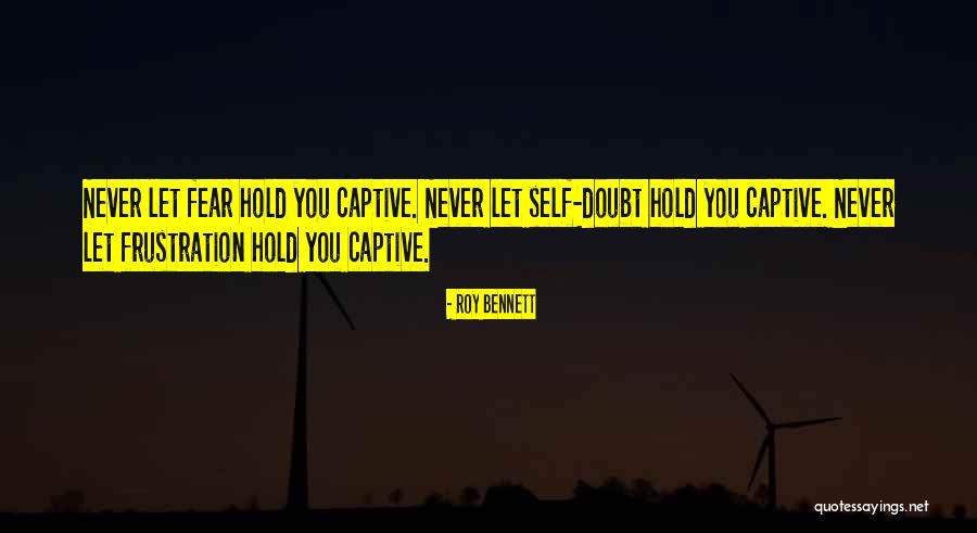 Self Confidence Quotes Quotes By Roy Bennett Self Confidence Quotes Quotes By Roy Bennett