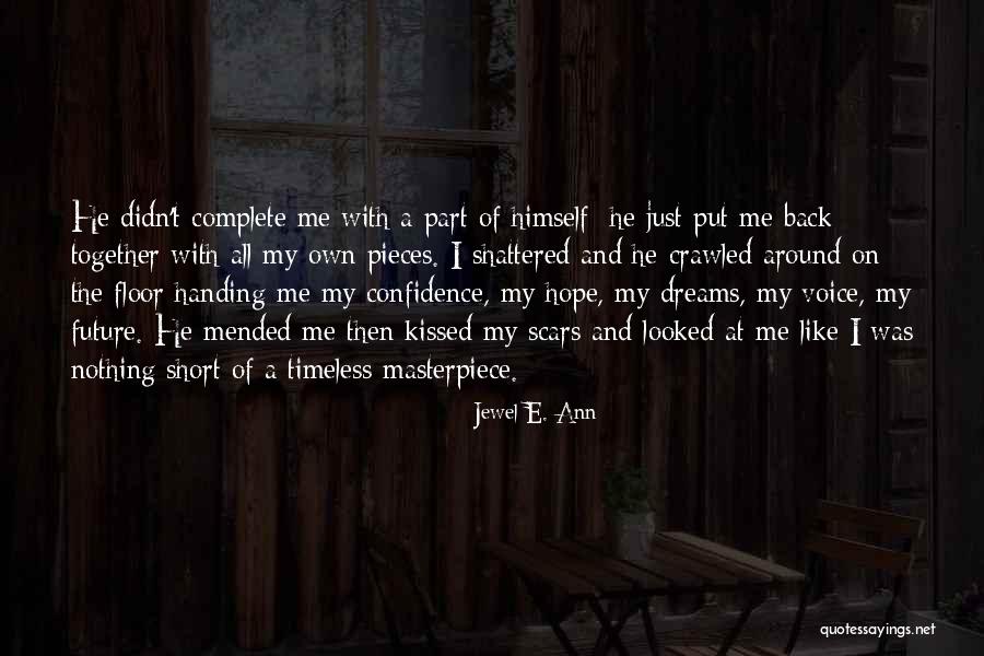 Self Confidence Short Quotes By Jewel E. Ann Self Confidence Short Quotes By Jewel E. Ann