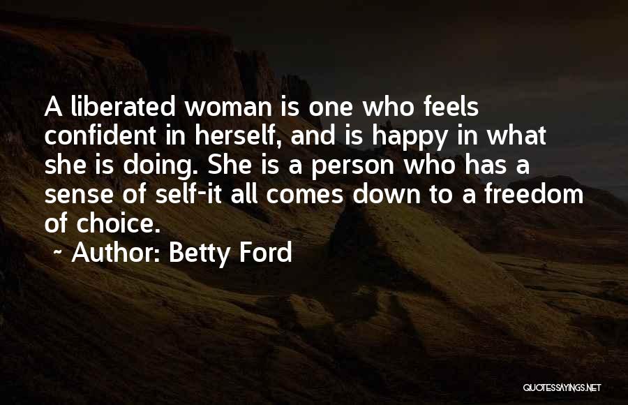 Self Confident Woman Quotes By Betty Ford