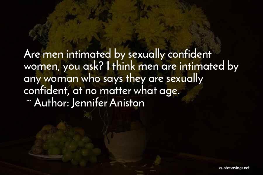 Self Confident Woman Quotes By Jennifer Aniston