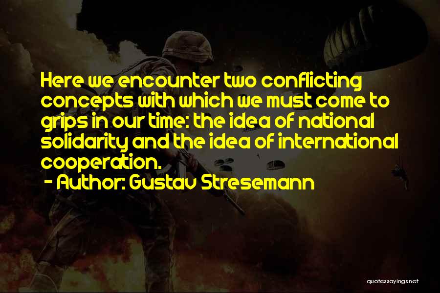 Self Conflicting Quotes By Gustav Stresemann