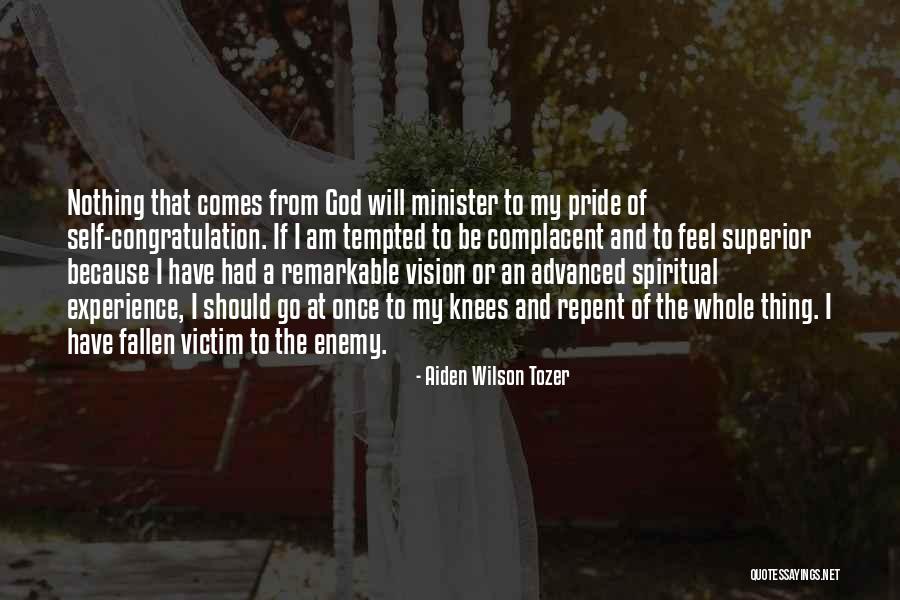 Self Congratulations Quotes By Aiden Wilson Tozer Self Congratulations Quotes By Aiden Wilson Tozer