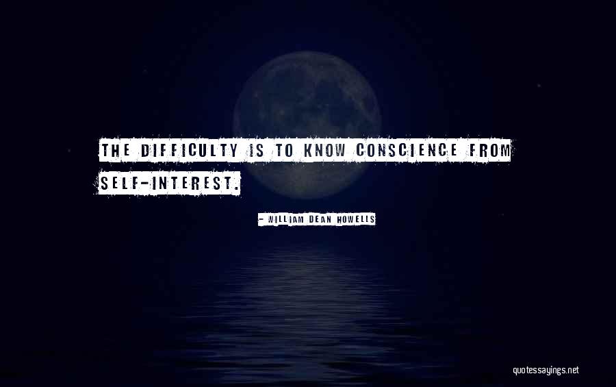 Self Conscience Quotes By William Dean Howells Self Conscience Quotes By William Dean Howells