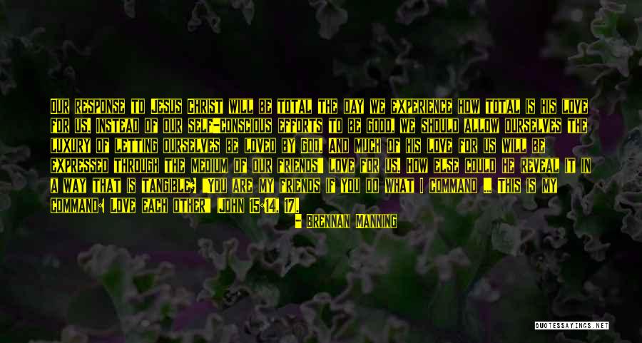 Self Conscious Love Quotes By Brennan Manning Self Conscious Love Quotes By Brennan Manning