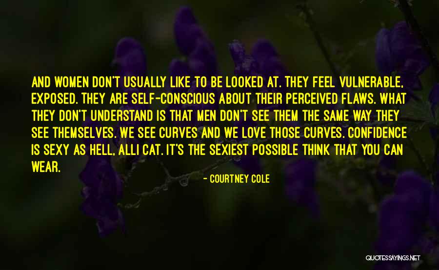 Self Conscious Love Quotes By Courtney Cole Self Conscious Love Quotes By Courtney Cole