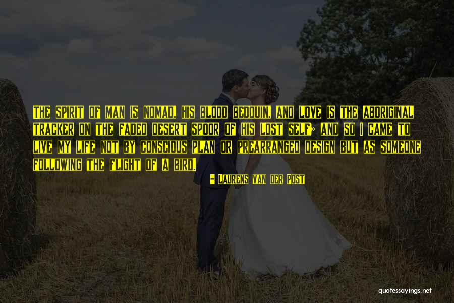 Self Conscious Love Quotes By Laurens Van Der Post Self Conscious Love Quotes By Laurens Van Der Post