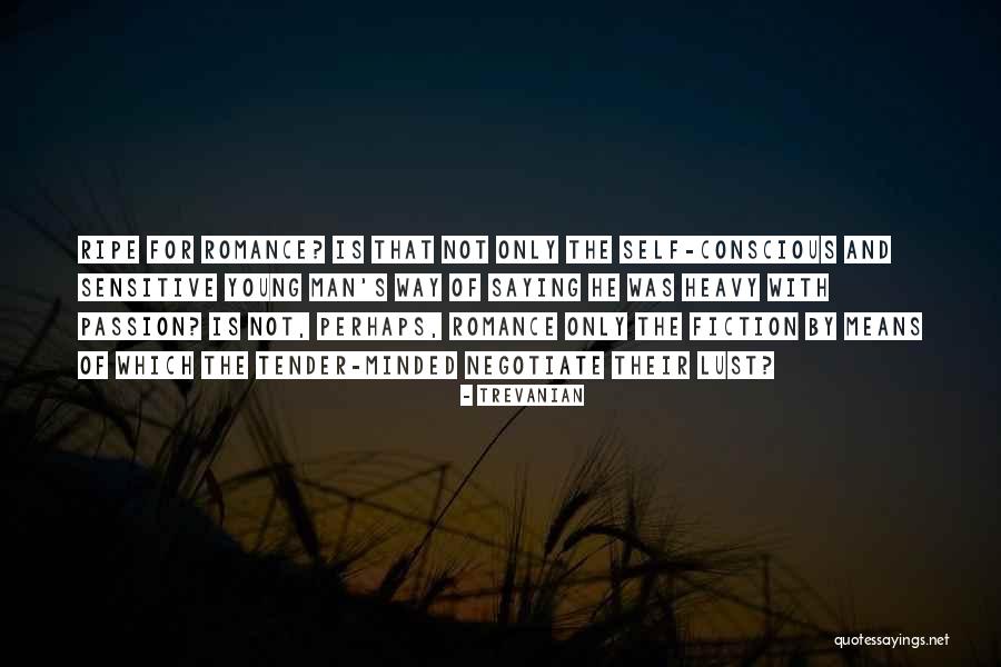 Self Conscious Love Quotes By Trevanian Self Conscious Love Quotes By Trevanian