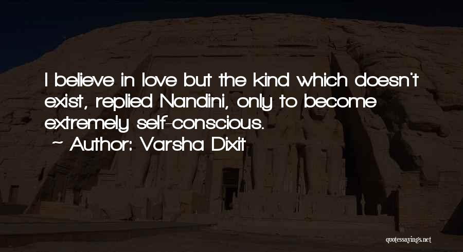 Self Conscious Love Quotes By Varsha Dixit