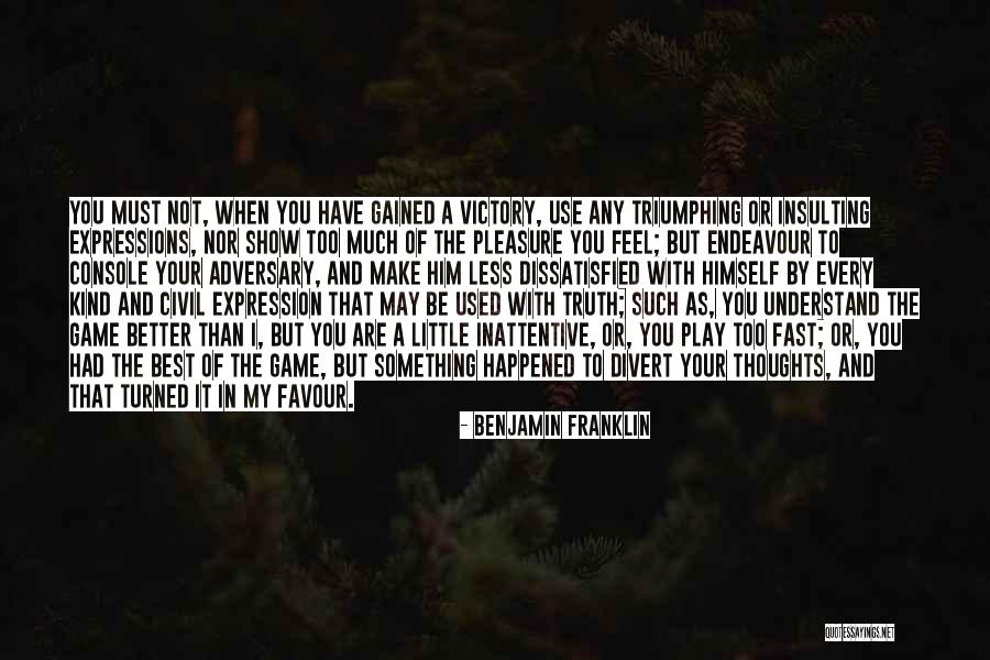 Self Console Quotes By Benjamin Franklin