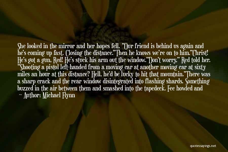 Self Console Quotes By Michael Flynn