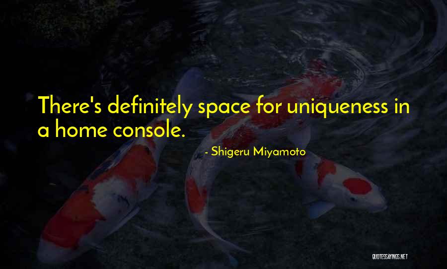 Self Console Quotes By Shigeru Miyamoto