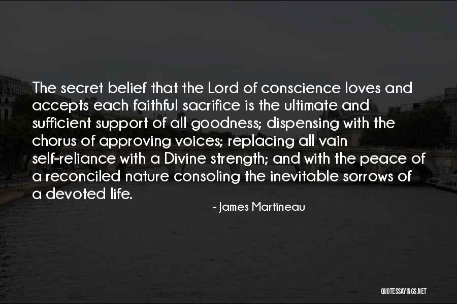 Self Consoling Quotes By James Martineau Self Consoling Quotes By James Martineau