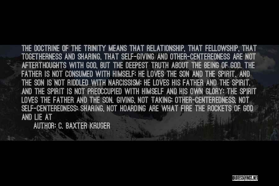 Self Consumed Quotes By C. Baxter Kruger
